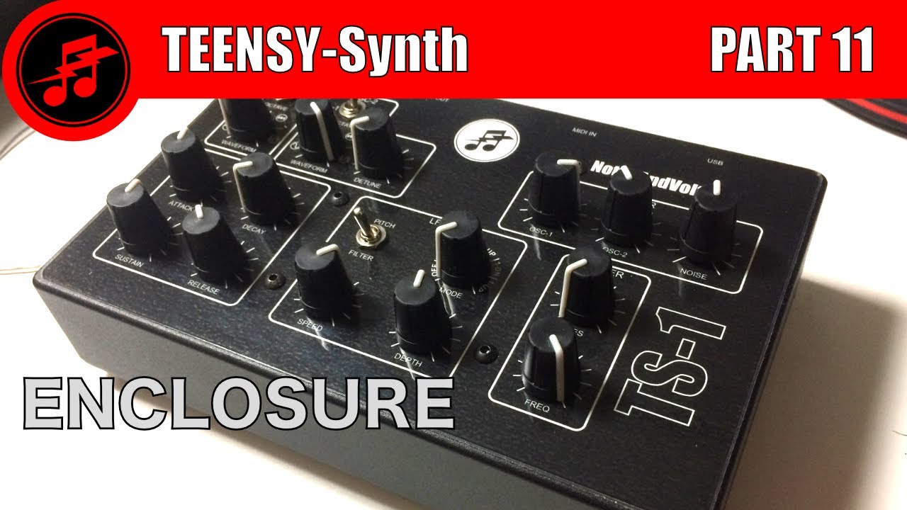 TEENSY-Synth PART 11: ENCLOSURE