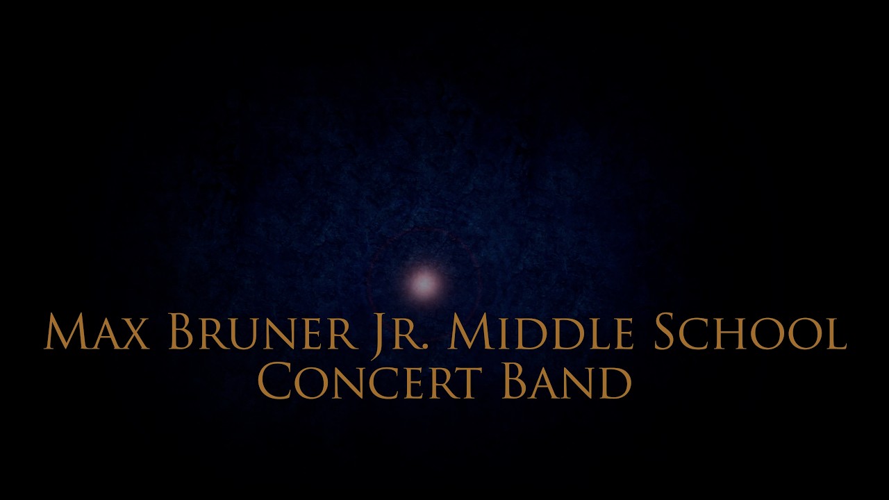 Max Bruner Jr  Middle School Concert Band