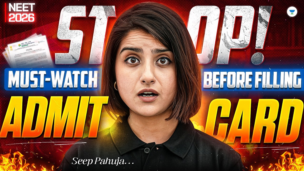 How to Fill ADMIT CARD Without MISTAKES! | Step-by-Step Process | NEET 2026 | Seep Pahuja