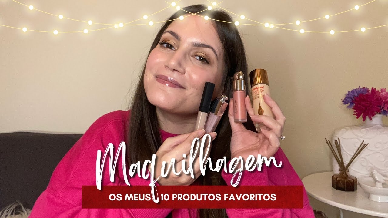 OS MEUS PRODUTOS DE MAQUILHAGEM FAVORITOS
