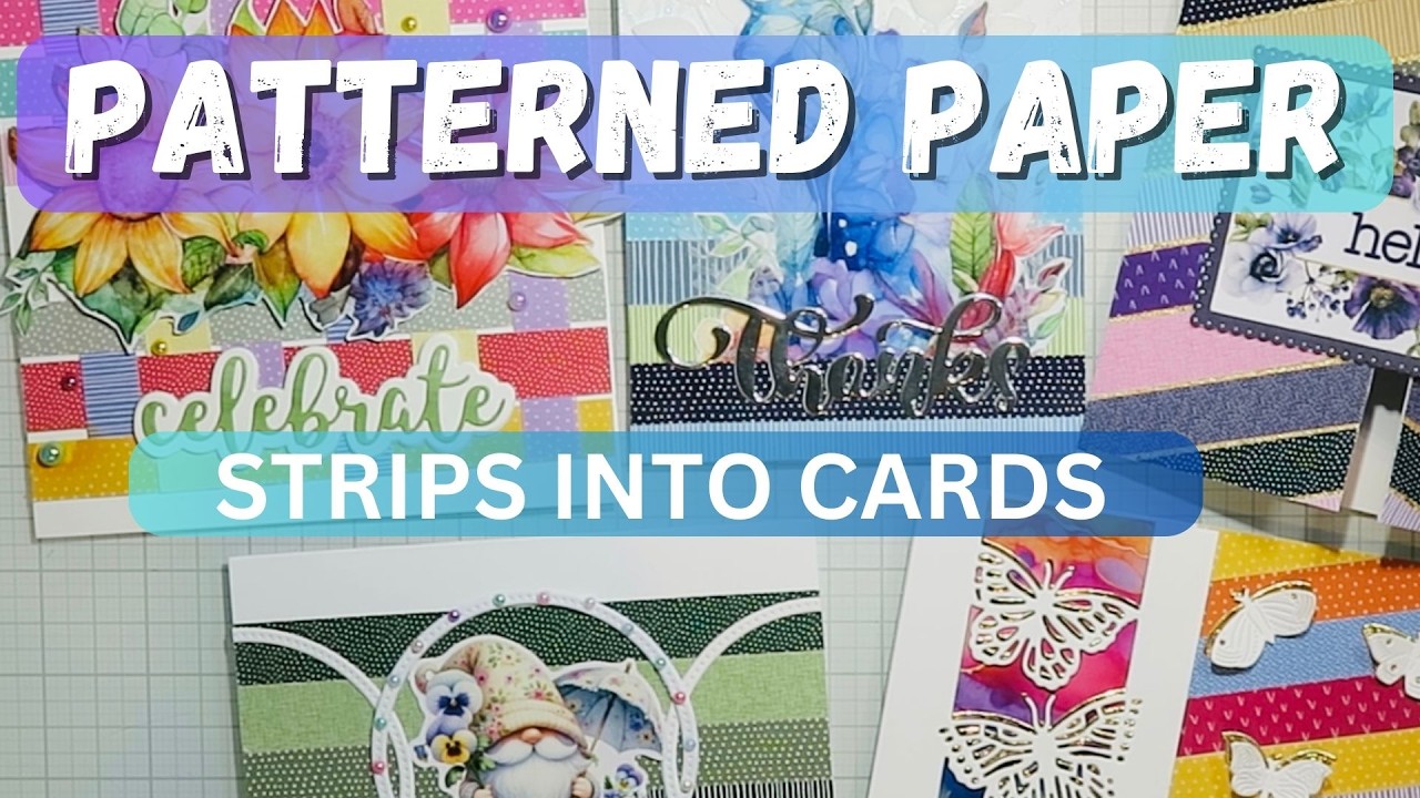 PATTERNED PAPER STRIPS/ 5 CARD EXAMPLES