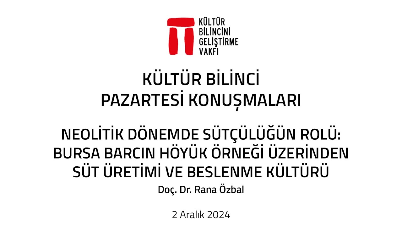 Doç. Dr. Rana Özbal'la Neolitik Dönemde Sütçülüğün Rolü