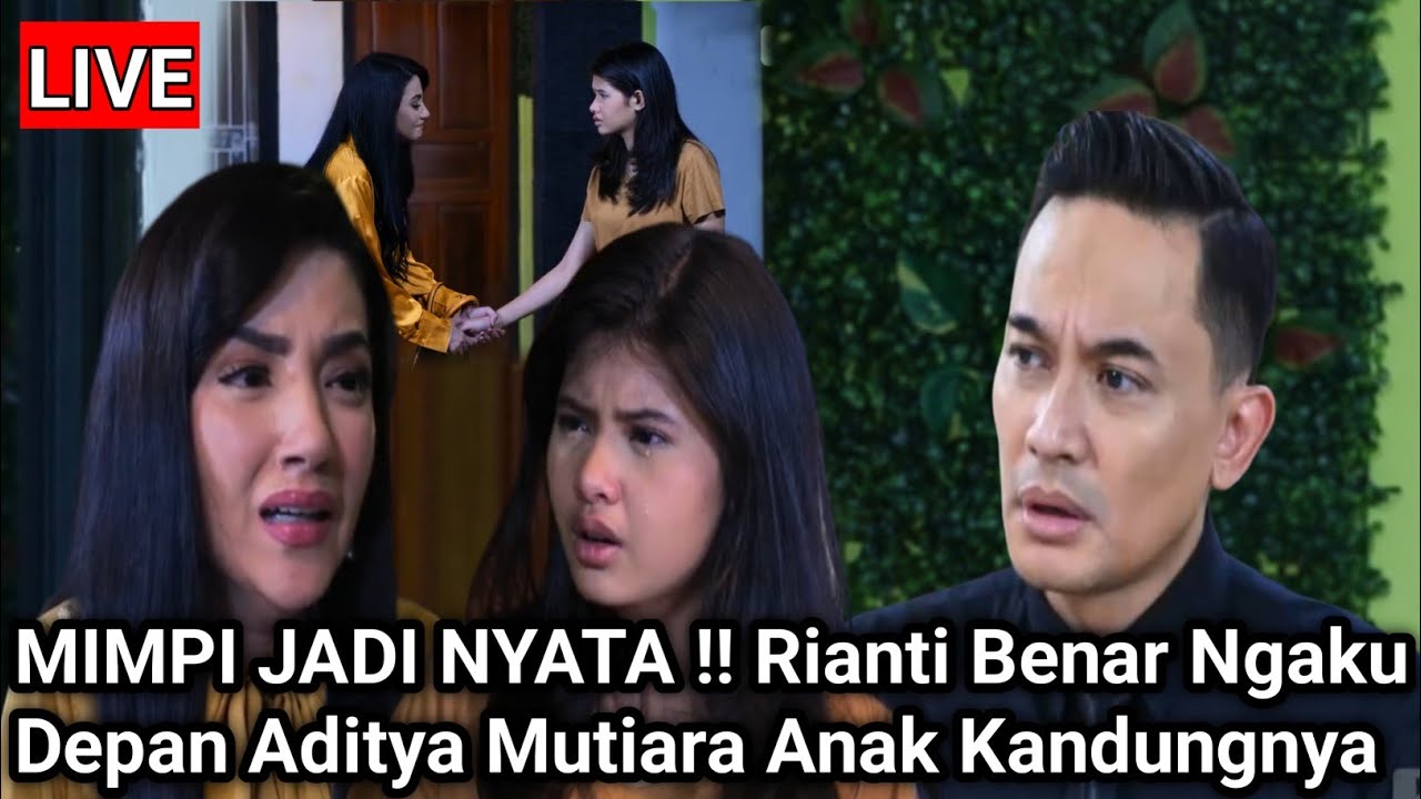 LIVE MERANGKAI KISAH INDAH HARI INI - MIMPI JADI NYATA ! Rianti Ngaku Aditya Mutiara Anak Kandungnya