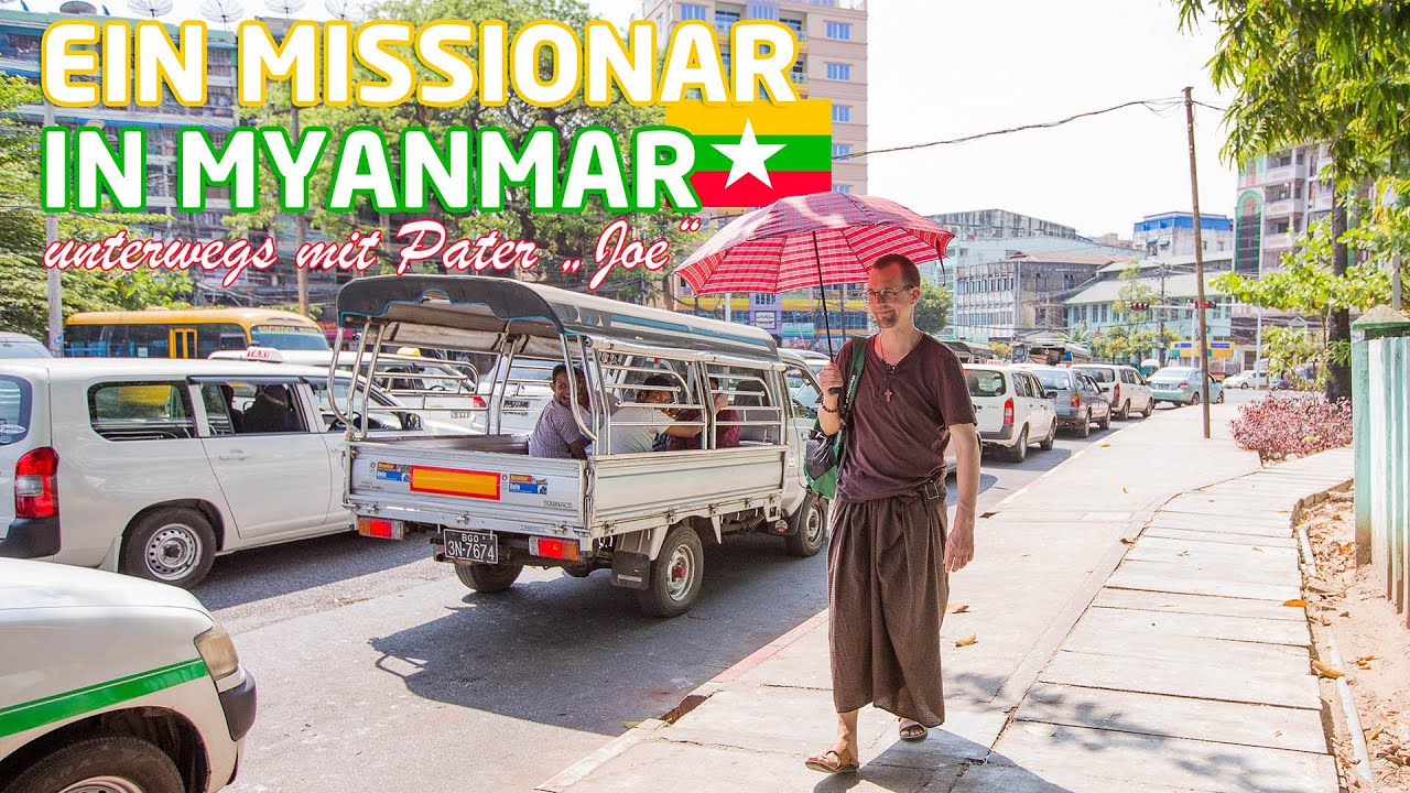 Ein Missionar in Myanmar - Unterwegs mit Pater 