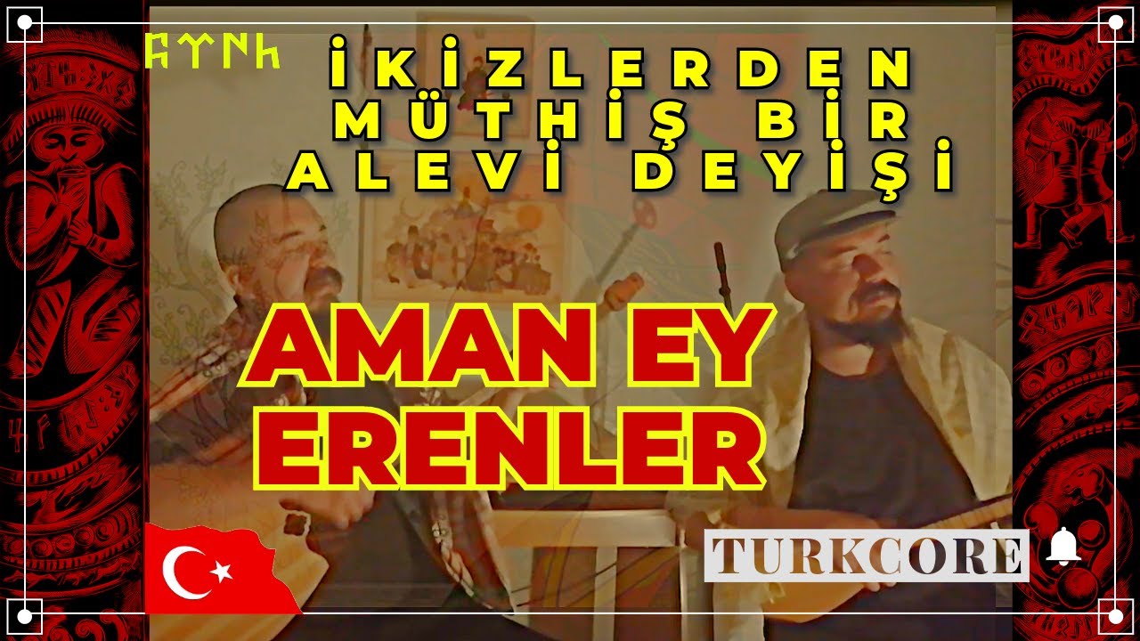Aman Ey Erenler - Akdeniz Erbaş & Erdeniz Akbaş ( Şah Hatayi deyiş)