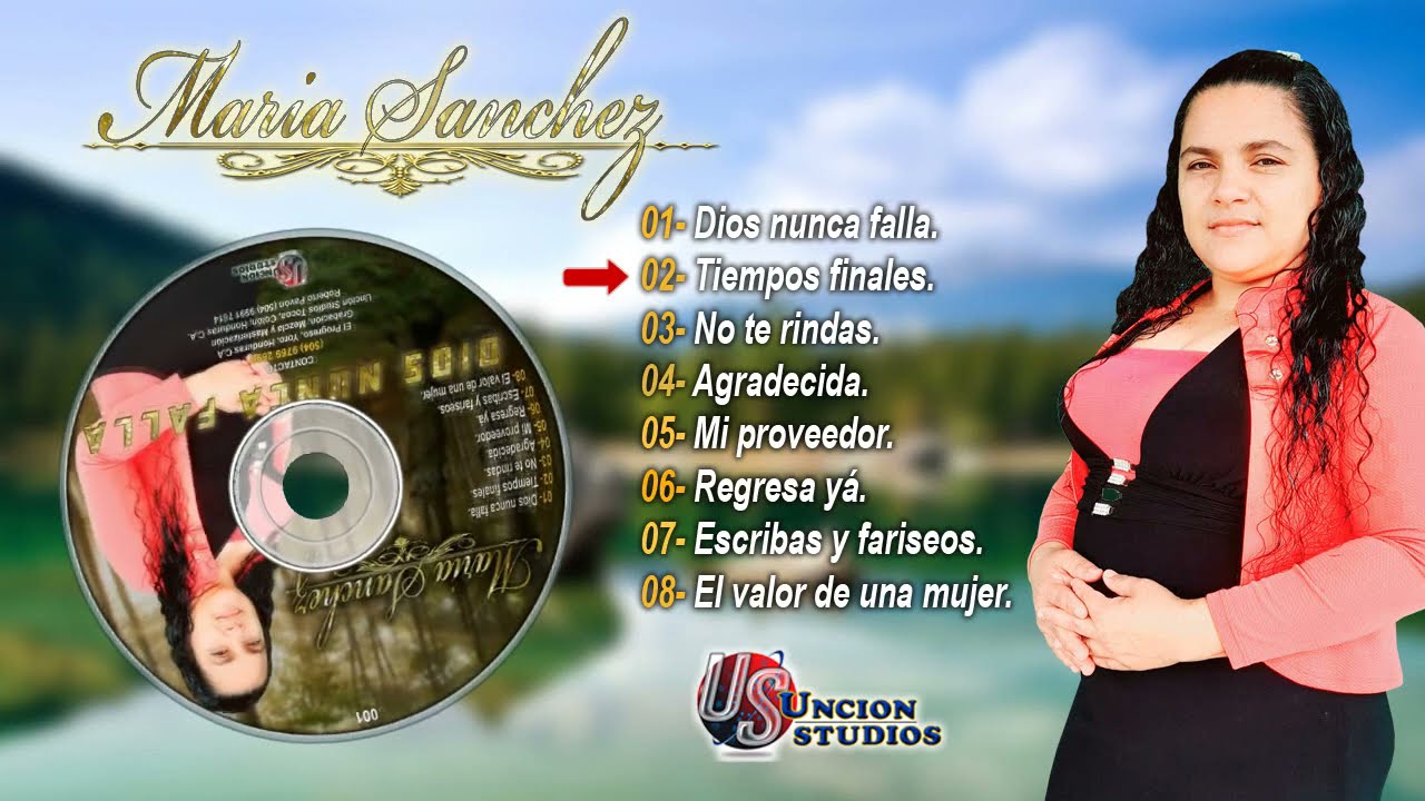 María Sánchez | Dios Nunca Falla Vol. 1 : Album (Disco) Completo