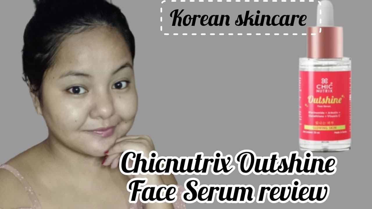 GLOWING SKIN SECRETS  FACE SERUM //REDUCE DARK SPOTS CHICNUTRIX OUTSHINE face Serum Review🤩🤩