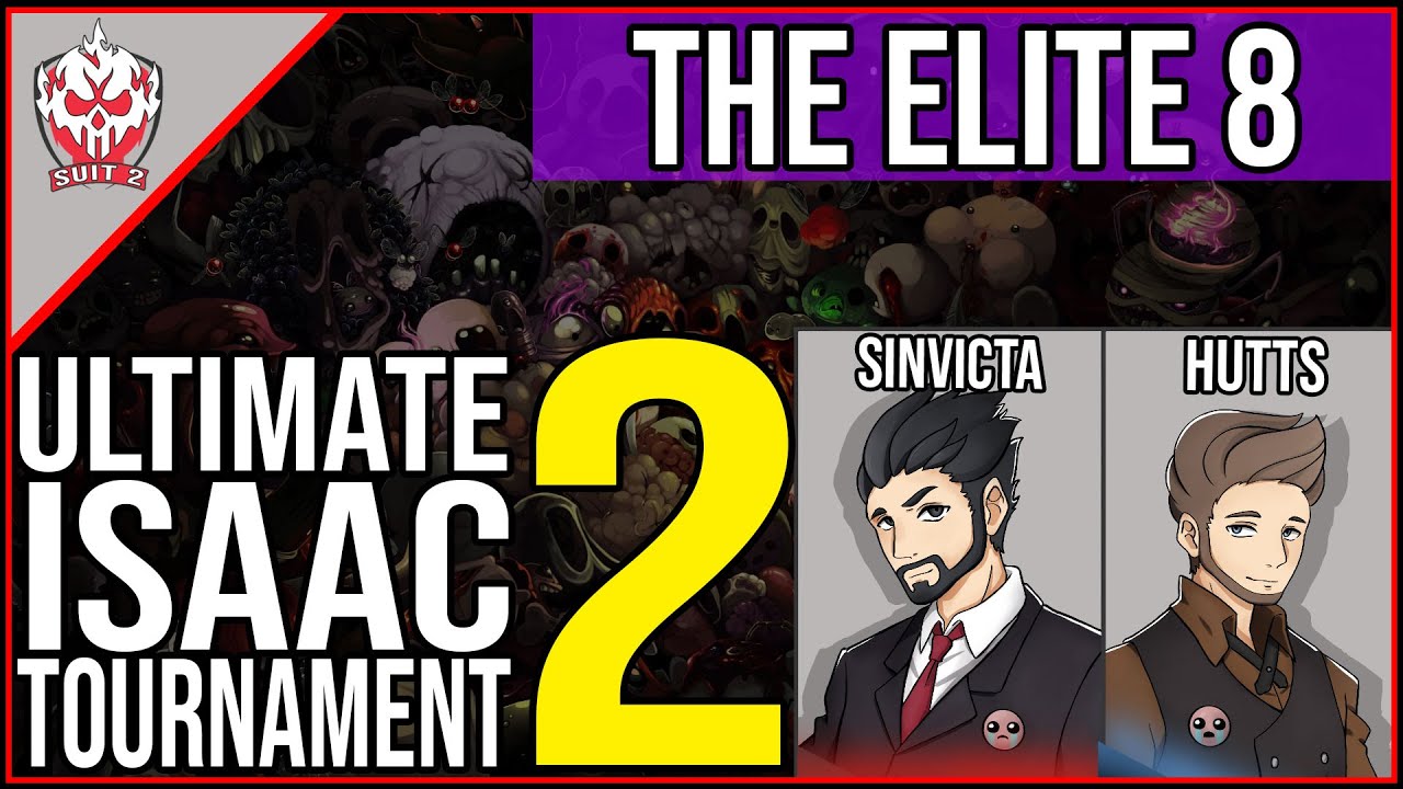 SINVICTA'S ULTIMATE ISAAC TOURNAMENT 2! THE ELITE 8 [Binding Of Isaac Afterbirth+]