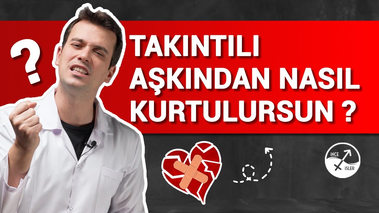 TAKINTILI AŞKTAN KURTULMA TAKTİKLERİ