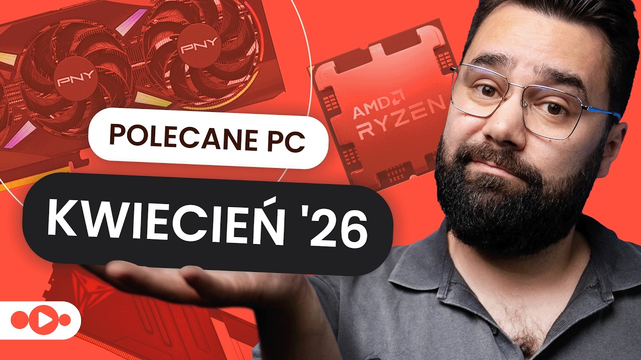 Polecane zestawy komputerowe | Kwiecień 2026