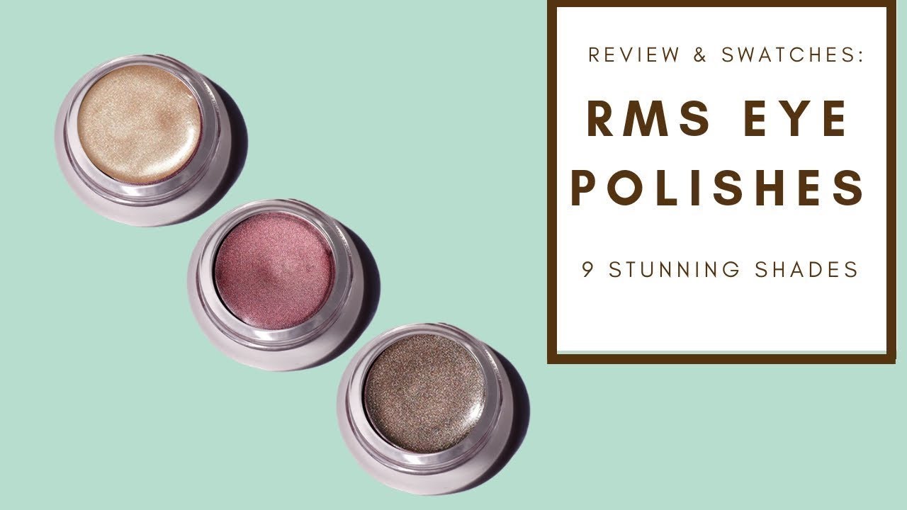 REVIEW & SWATCHES: RMS EYE POLISHES | Integrity Botanicals