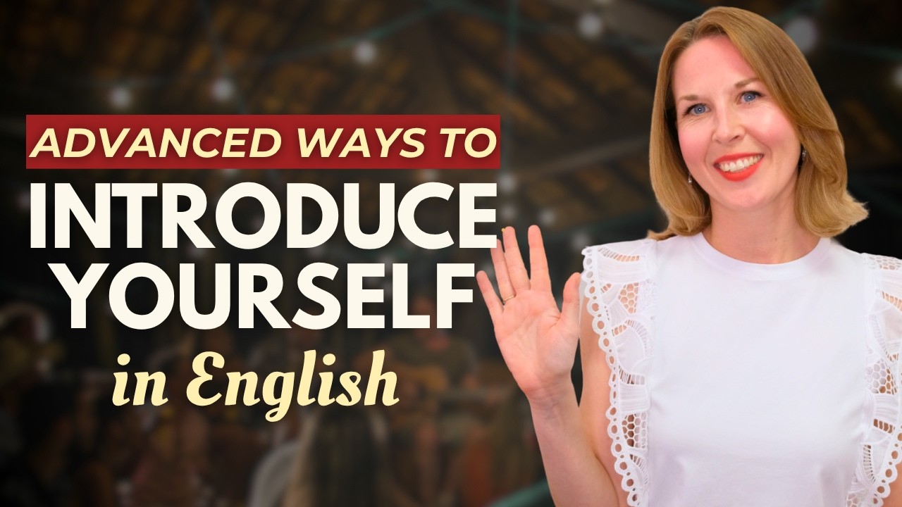 How to introduce yourself in a natural, advanced way | C1+ English Phrases