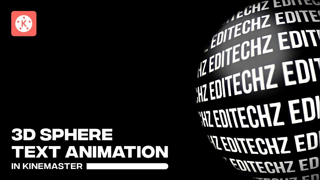 Make This Awesome 3D Sphere Text Animation In KineMaster 🔥