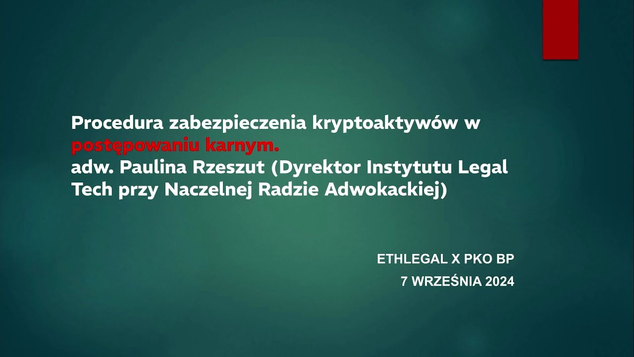 ETHLegal #09 - Procedura zabezpieczania kryptoaktyw&oacute;w w postępowaniu karnym - adw. Paulina Rzeszut
