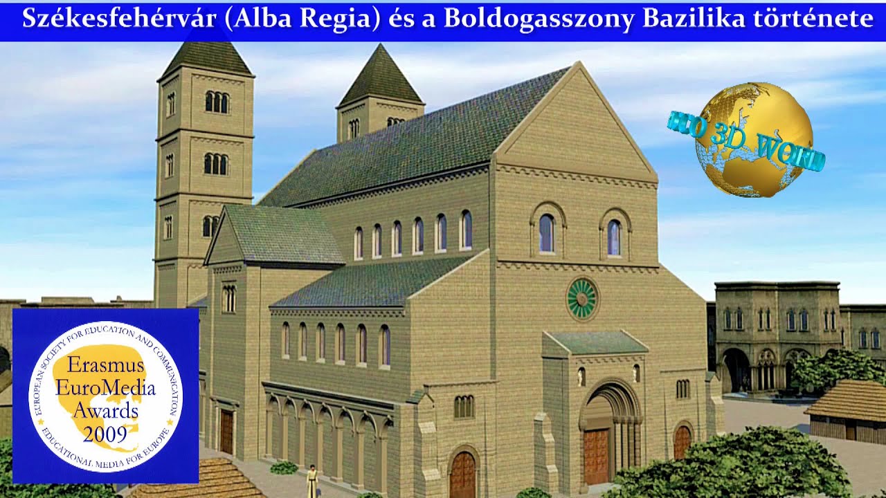 Székesfehérvár és a Boldogasszony bazilika története - HD