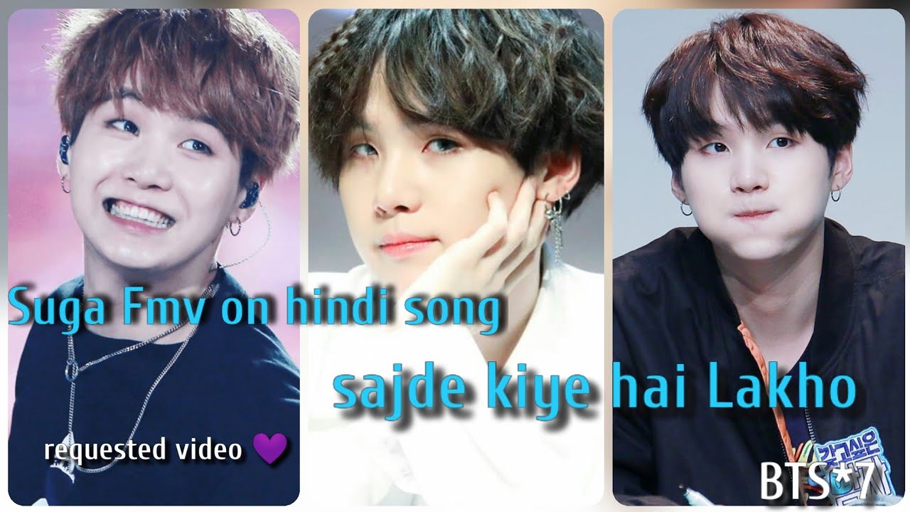[requested video]BTS💜min yoongi💜Suga virsion on hindi song Sajde kiye hai lakho💜Suga love fmv hindi💜