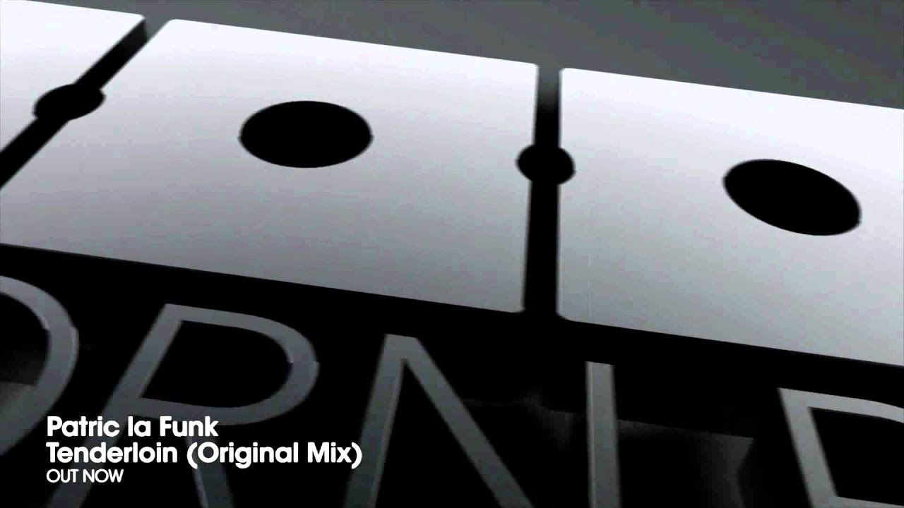 Patric la Funk - Tenderloin (Original Mix)