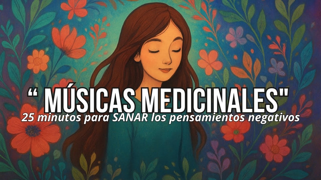 CANCIONES POSITIVAS (25 Minutos) | M&uacute;sicas Terap&eacute;uticas para aumentar la frecuencia.