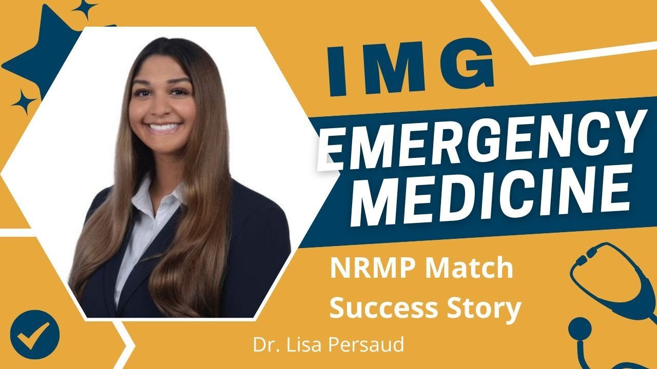 IMG Success Story: US-IMG Emergency Medicine Match with Dr. Lisa Persaud