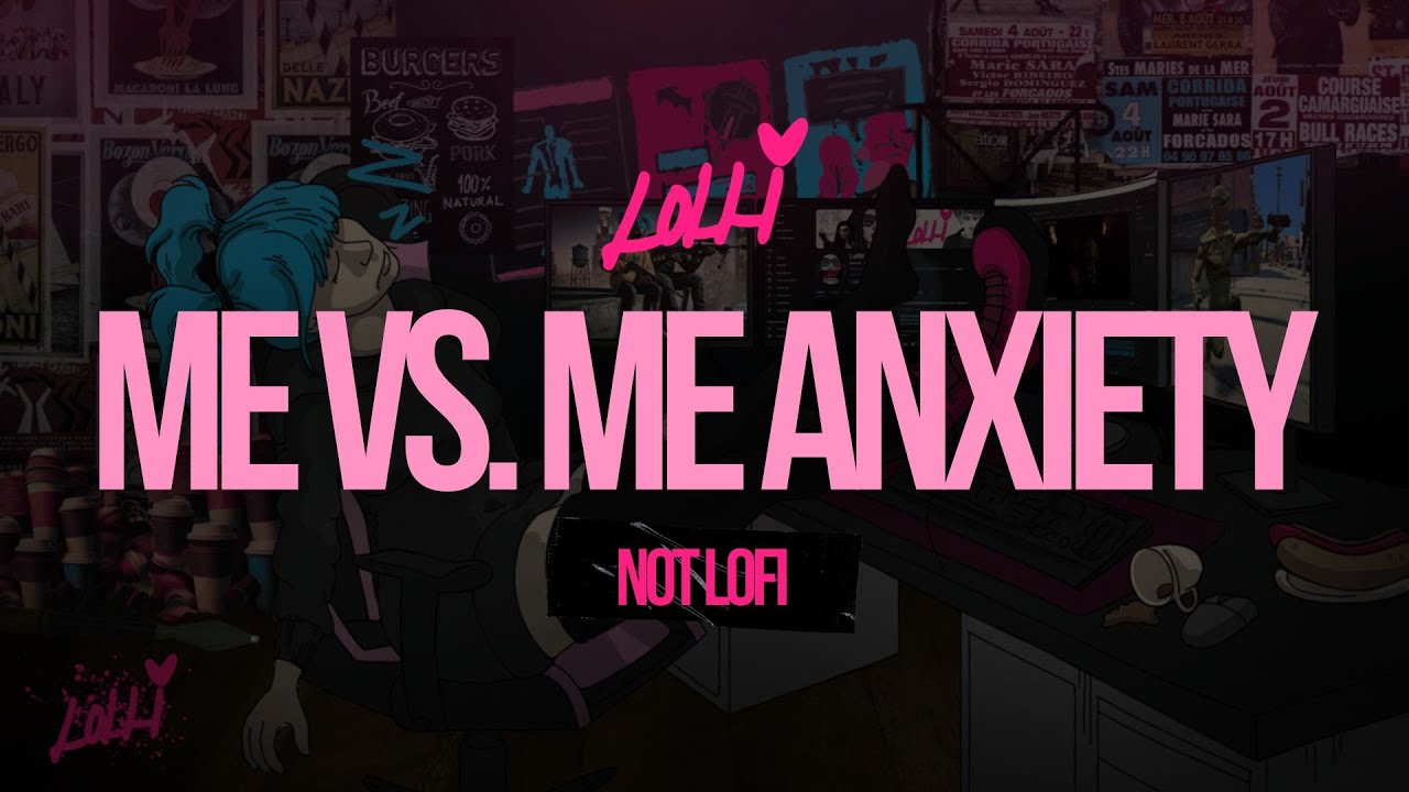 Me Vs. Me Anxiety (Rock/Emo/EDM) - Lolli's Lofi