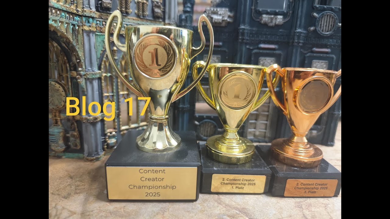 Blog 17 Warhammer 40k / Content Creator Cup und Vorbereitungen