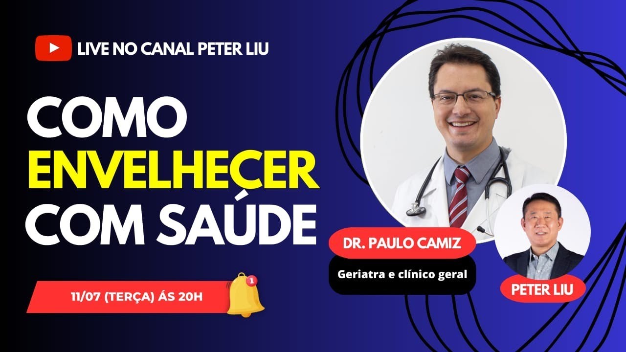 COMO ENVELHECER COM SA&Uacute;DE COM DR. PAULO CAMIZ