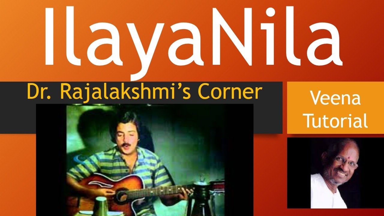 Ilaya Nila | Payanangal Mudivathillai | Veena Tutorial | Carnatic Notes | Swarams | Dr.Rajalakshmi