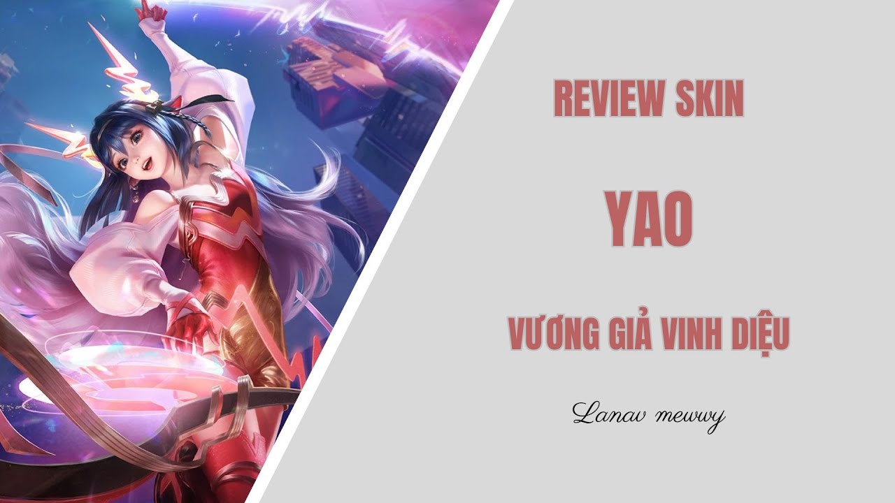 Review Tất cả Skin Yao VƯƠNG GIẢ VINH DIỆU