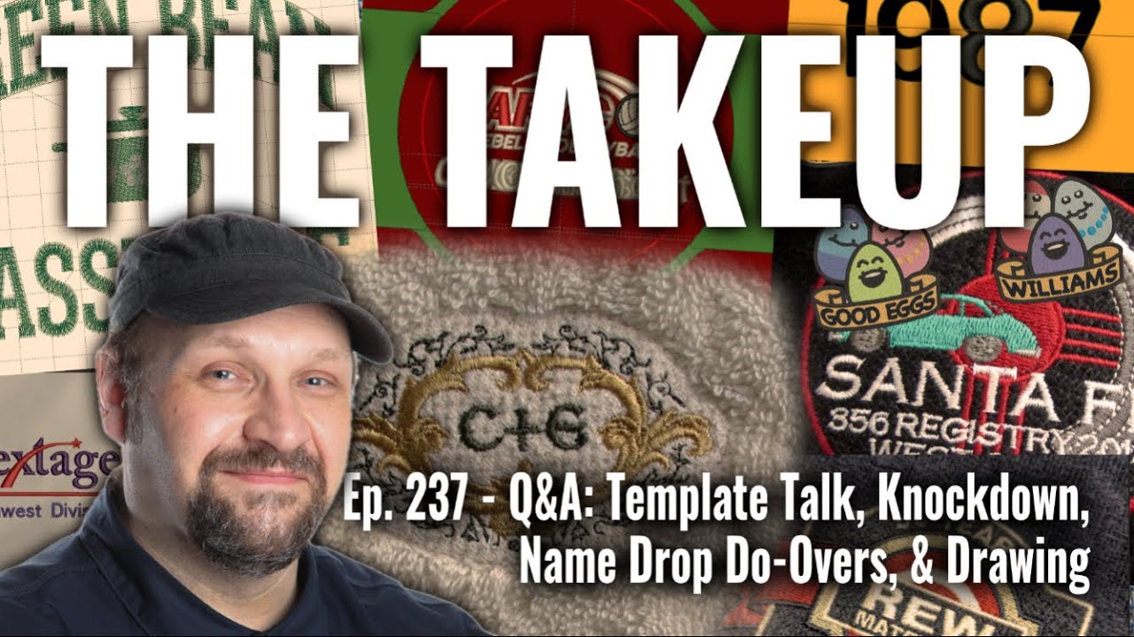The Takeup Ep. 237 - Q&A: Template Talk, Knockdown, Name Drop Do-Overs, & Drawing