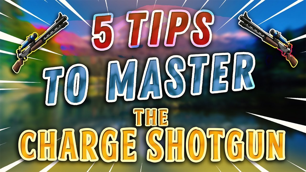 5 TIPS you NEED to know about THE CHARGE SHOTGUN!