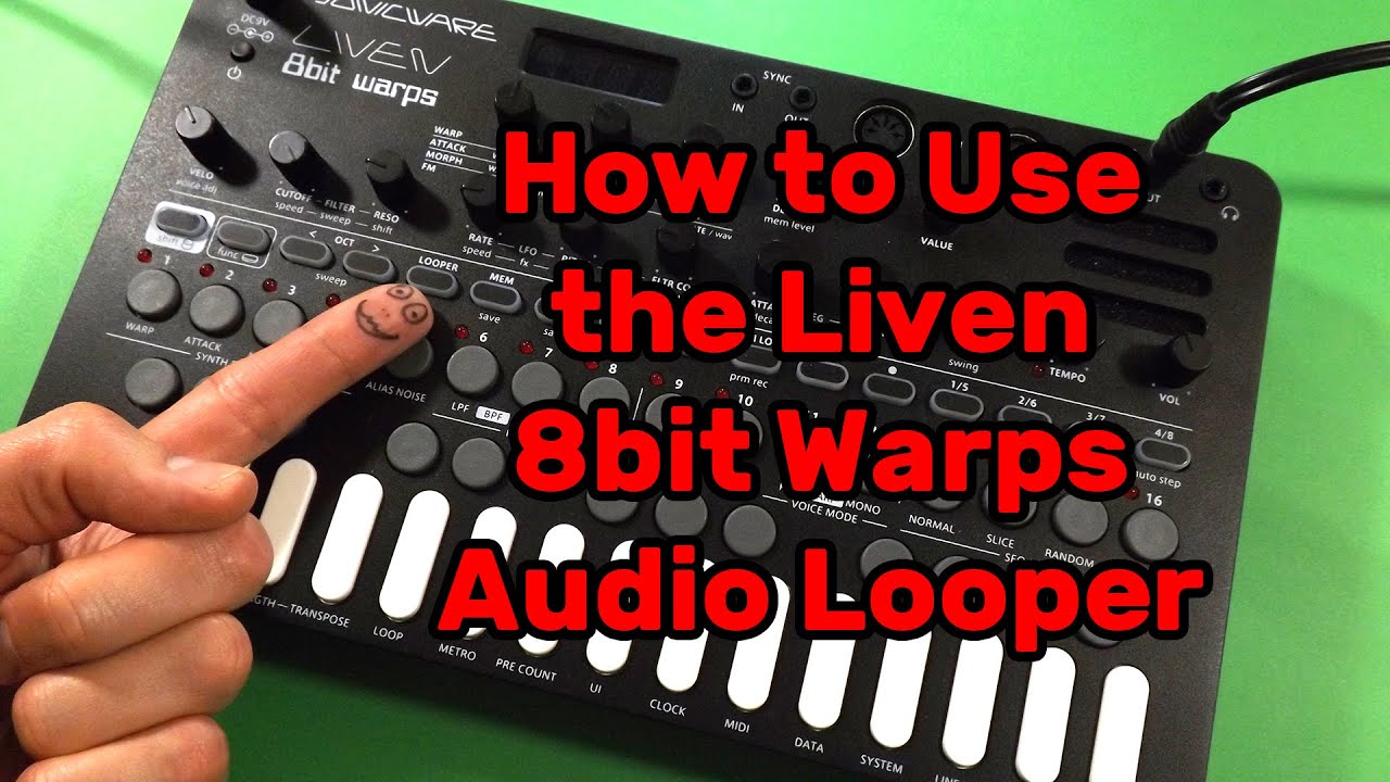 Sonicware Liven 8bit Warps — руководство по использованию аудиолупера