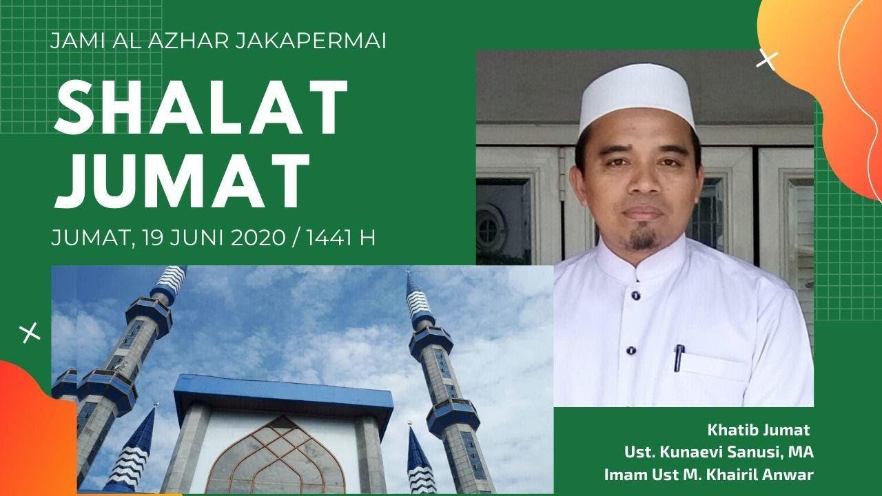 [LIVE] Ust. Khunaevi Sanusi | Khutbah Jumat masjid Jami Al Azhar Jakapermai