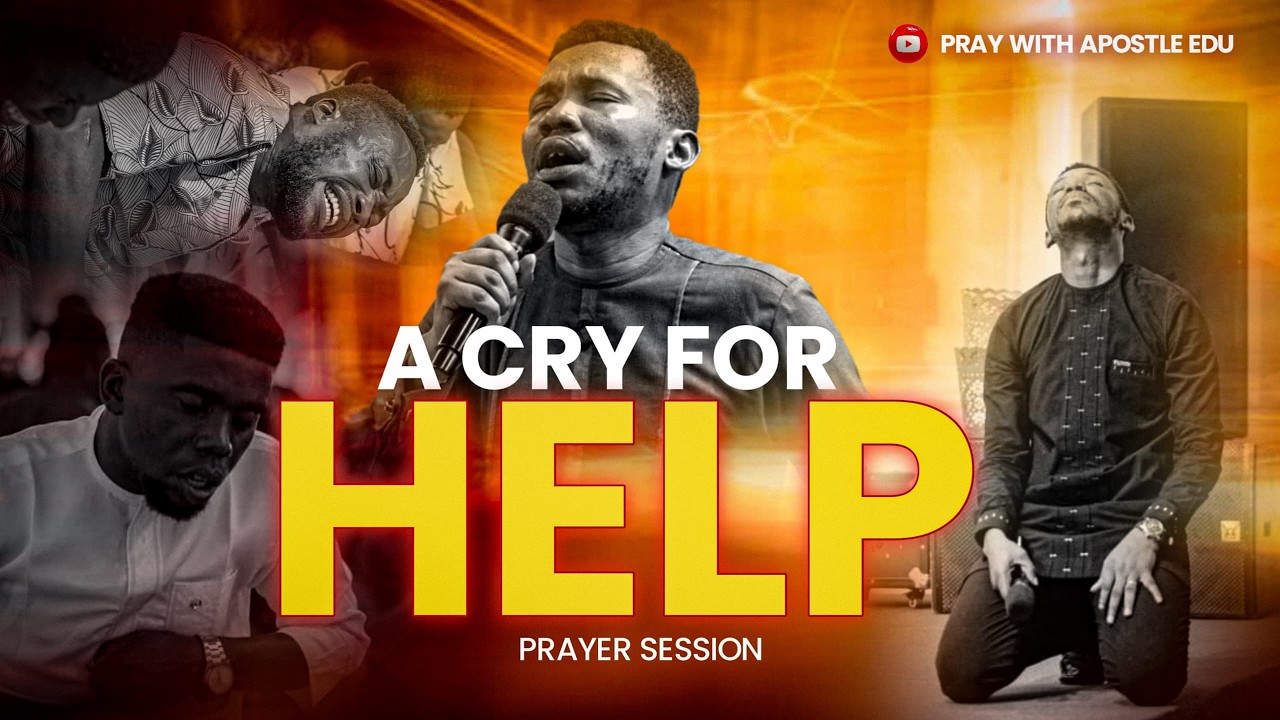 Вопль о помощи || Молитвенная сессия || Апостол Эду Удечукву @praywithapostleedu