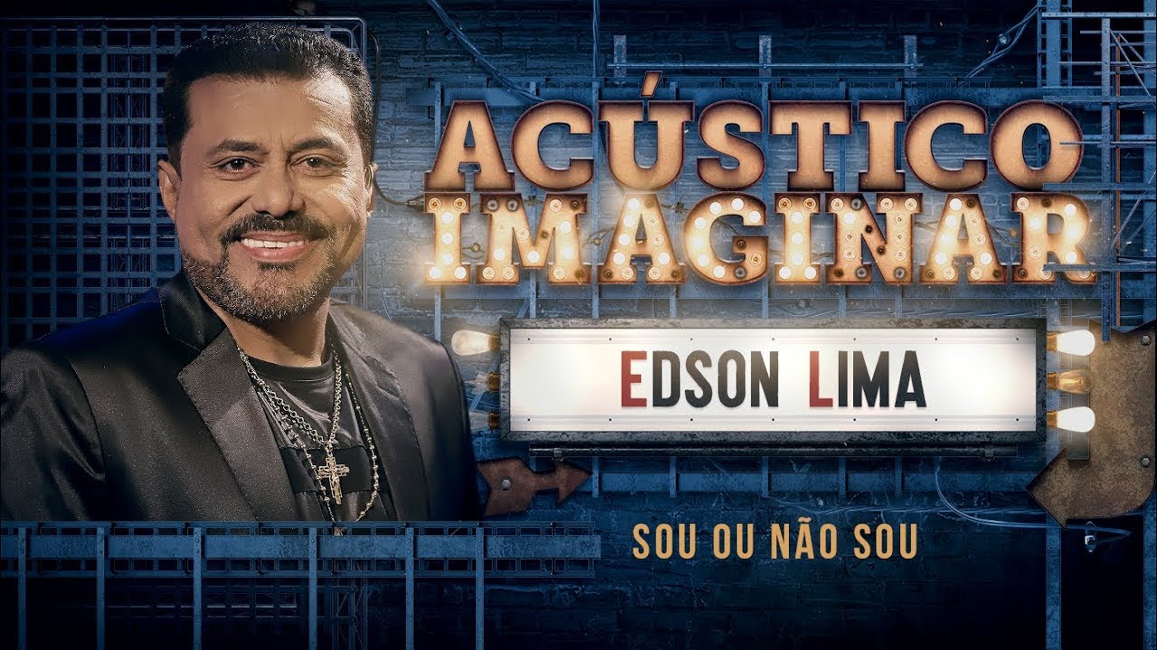 Edson Lima - Sou ou não sou