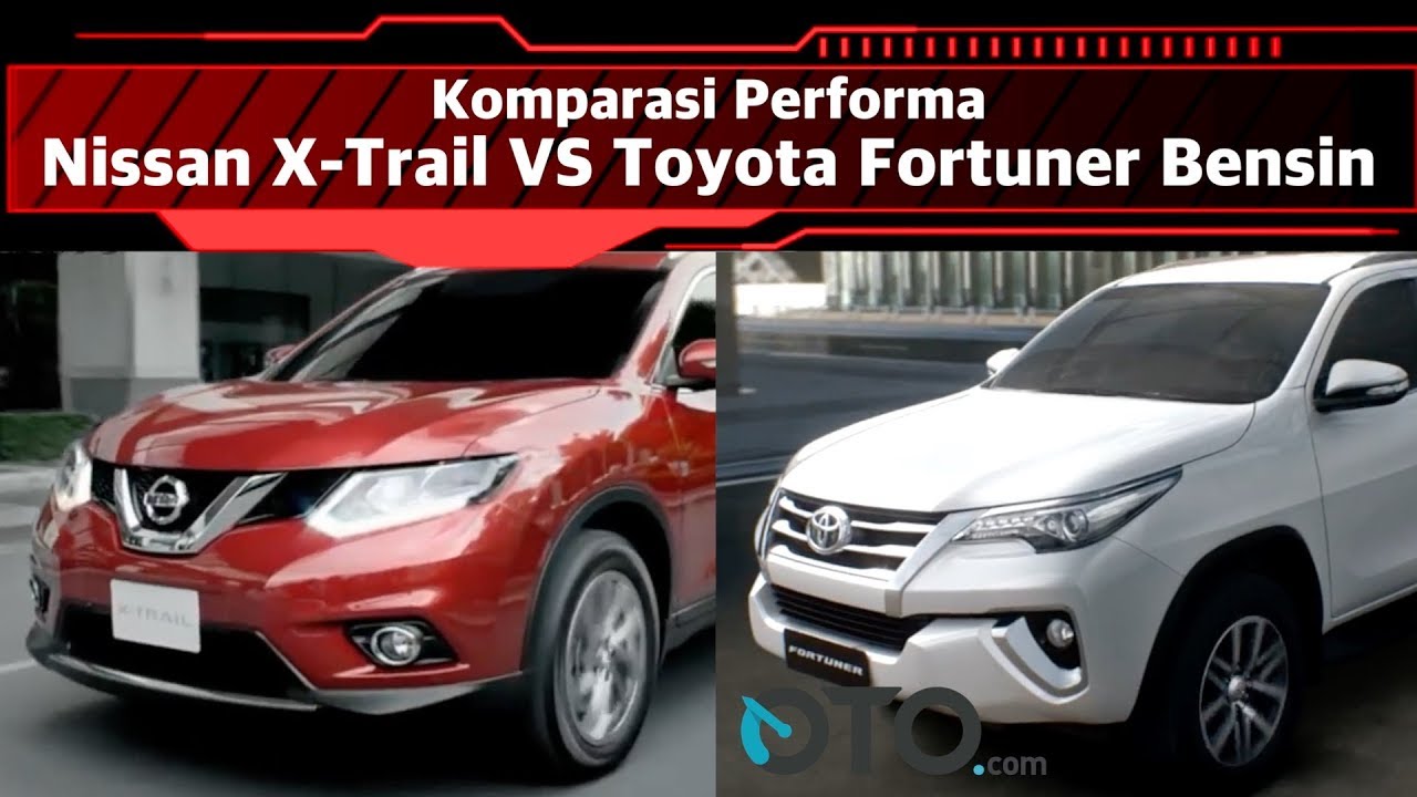 Nissan X-Trail vs Toyota Fortuner | Review | OTO.com