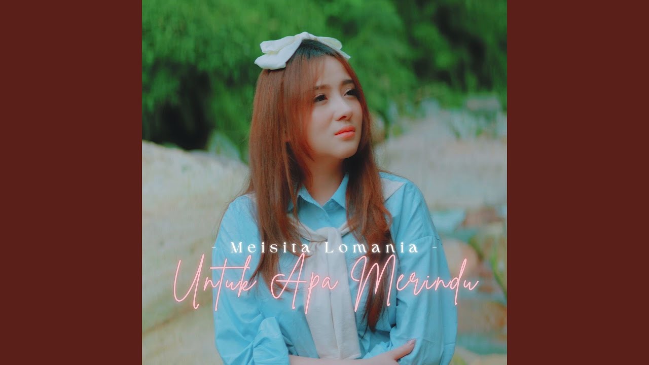 Untuk Apa Merindu