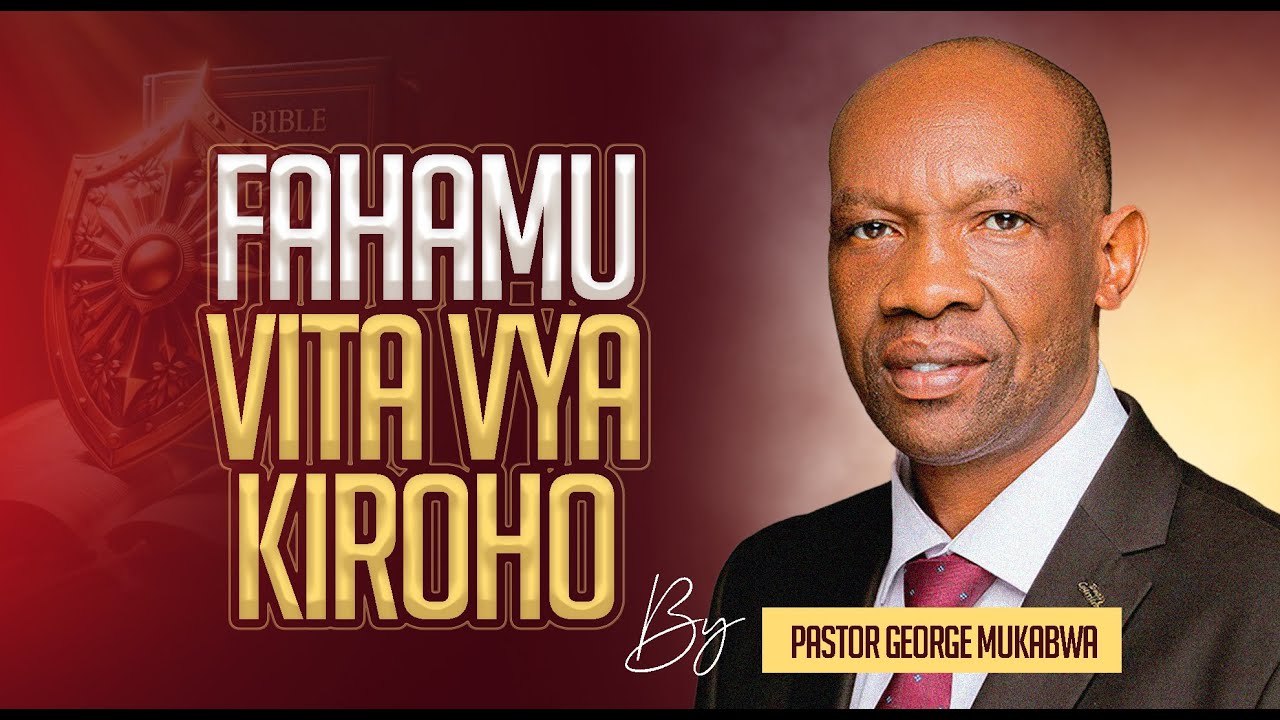 Fahamu Kuhusu Vita Vya Kiroho|| PASTOR GEORGE MUKABWA || 27/10/2024