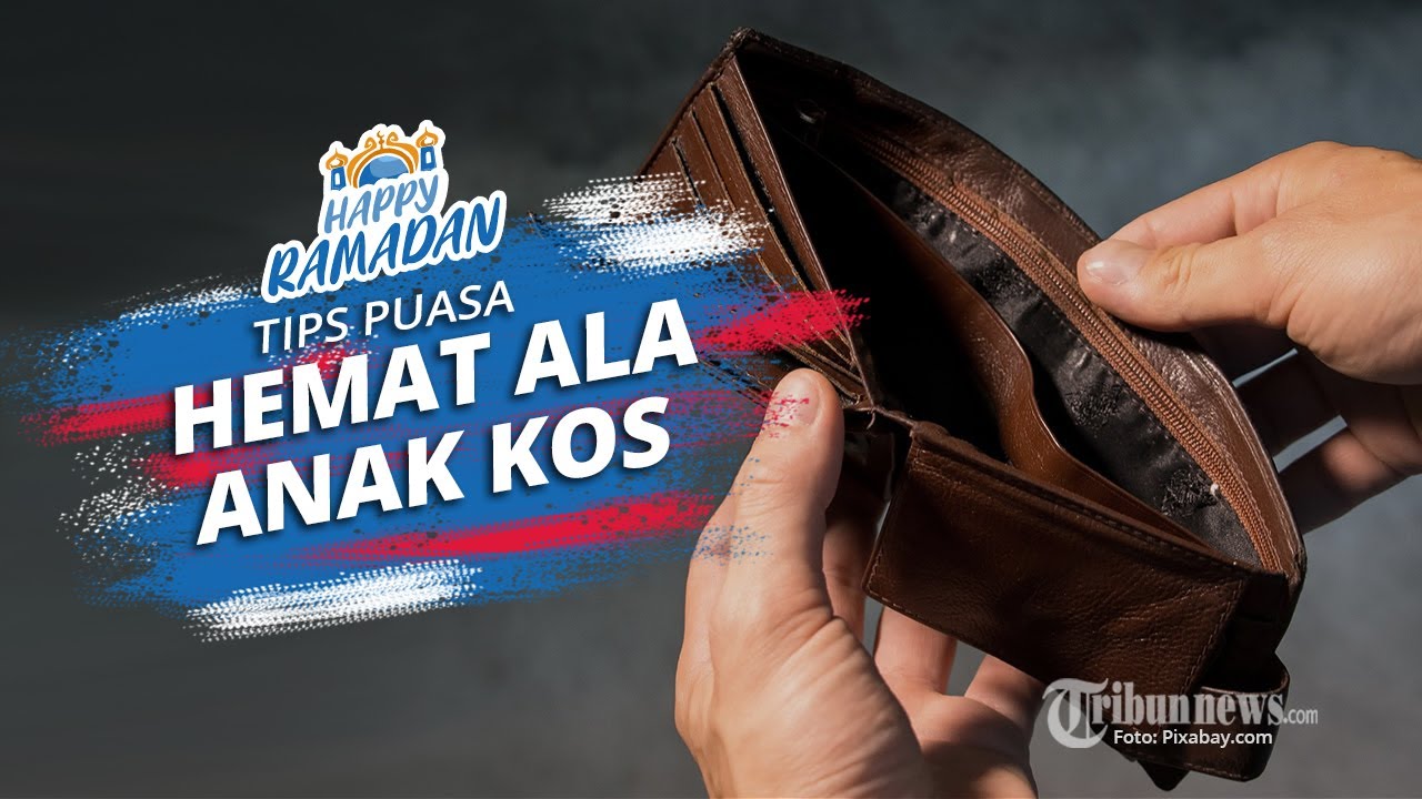 HAPPY RAMADAN: Tips Puasa Hemat ala Anak Kos, Anti Kantong Jebol Selama Ramadan