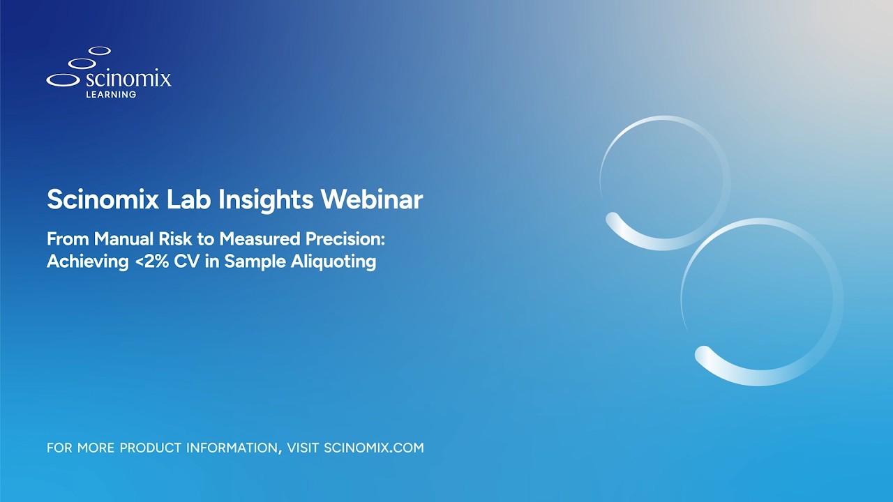 Lab Automation Insights Webinar: From Manual Risk to Measured Precision: Achieving Less Than 2% CV