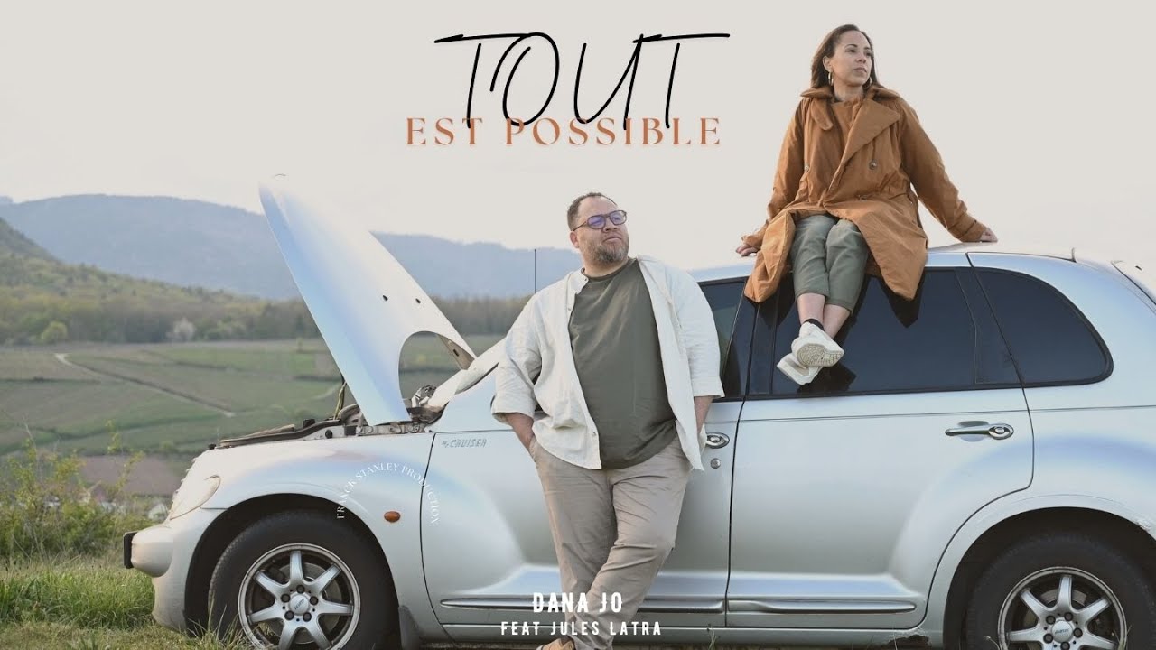 TOUT EST POSSIBLE- Dana jo Ft. Jules Latra (Clip officiel)