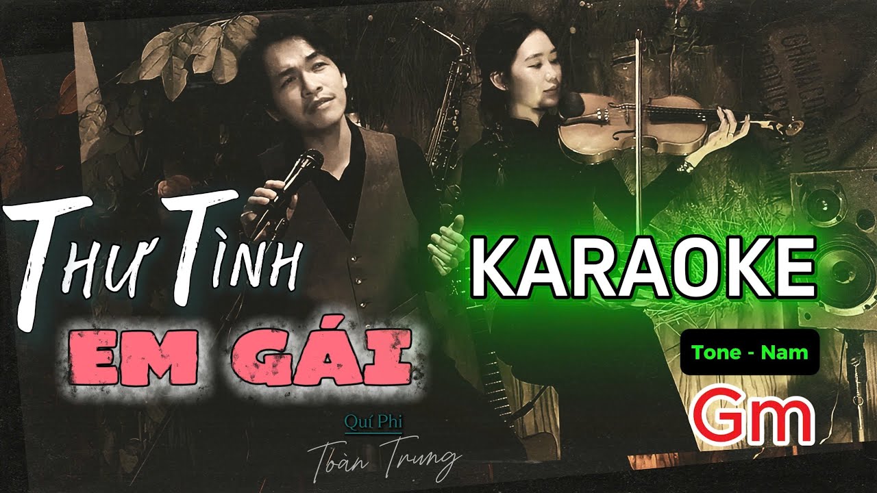 KARAOKE - THƯ TÌNH EM GÁI - TOÀN TRUNG ( Tone NAM  Gm  CỰC HAY DỄ HÁT...)