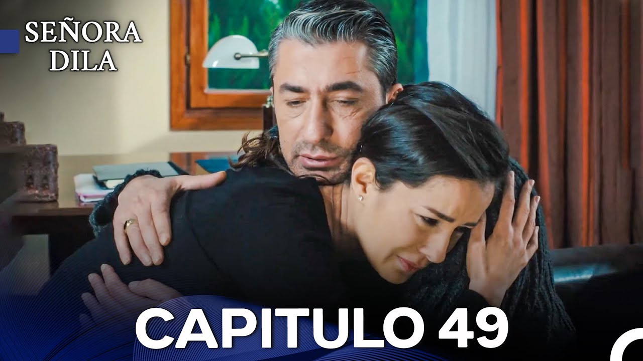 Señora Dila Capítulo 49 (Versión Larga) (Doblado en Español)