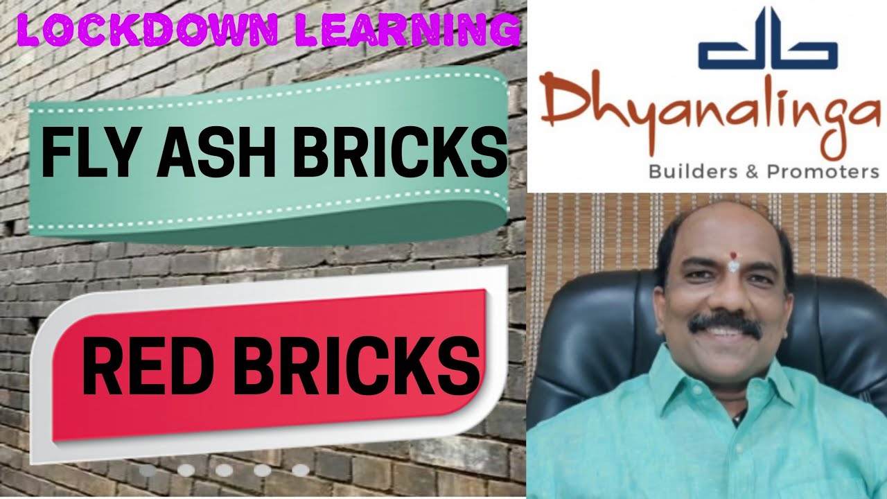 Fly Ash Bricks VS Red Bricks||#dhyanalingabuildersandpromoters Lockdown Learning