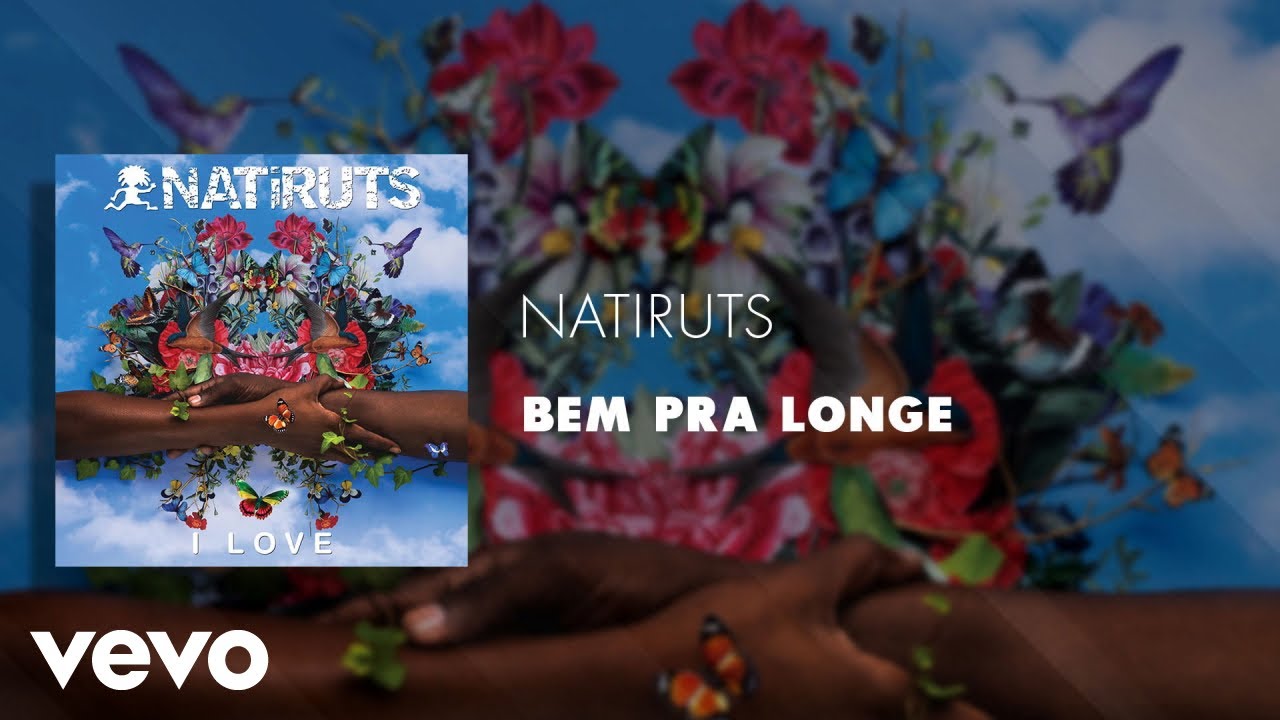 Natiruts - Bem pra Longe (&Aacute;udio Oficial)