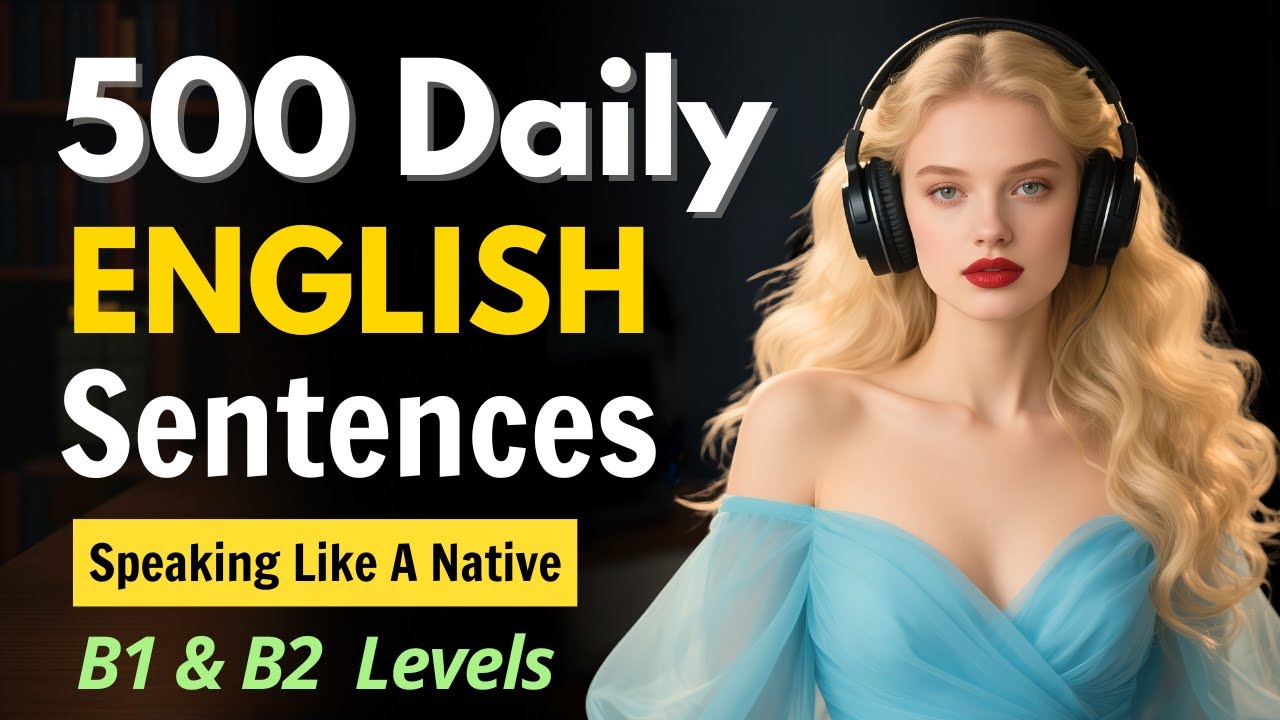 500 Daily English Sentences for Speaking Practice | Learn Real English Every Day | English Popcast