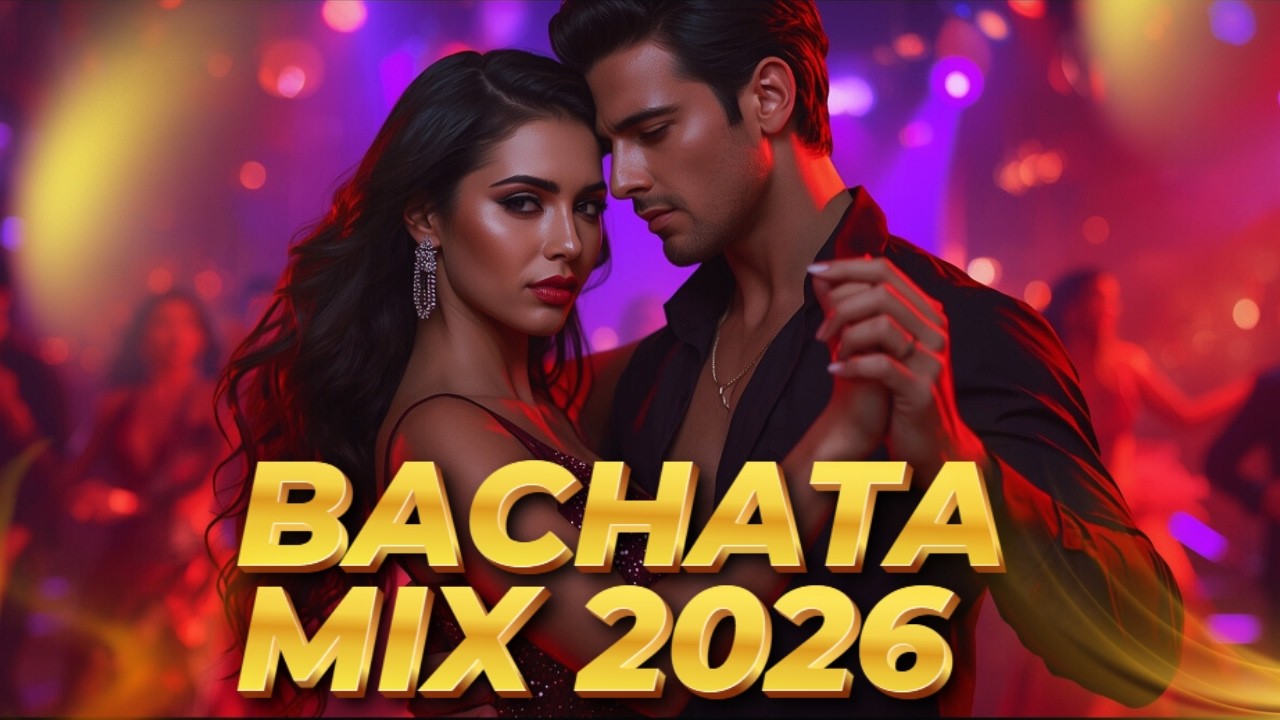 Bachata Moderna Sensual 2026 💃 Ritmos Latinos para Conectar Bailando