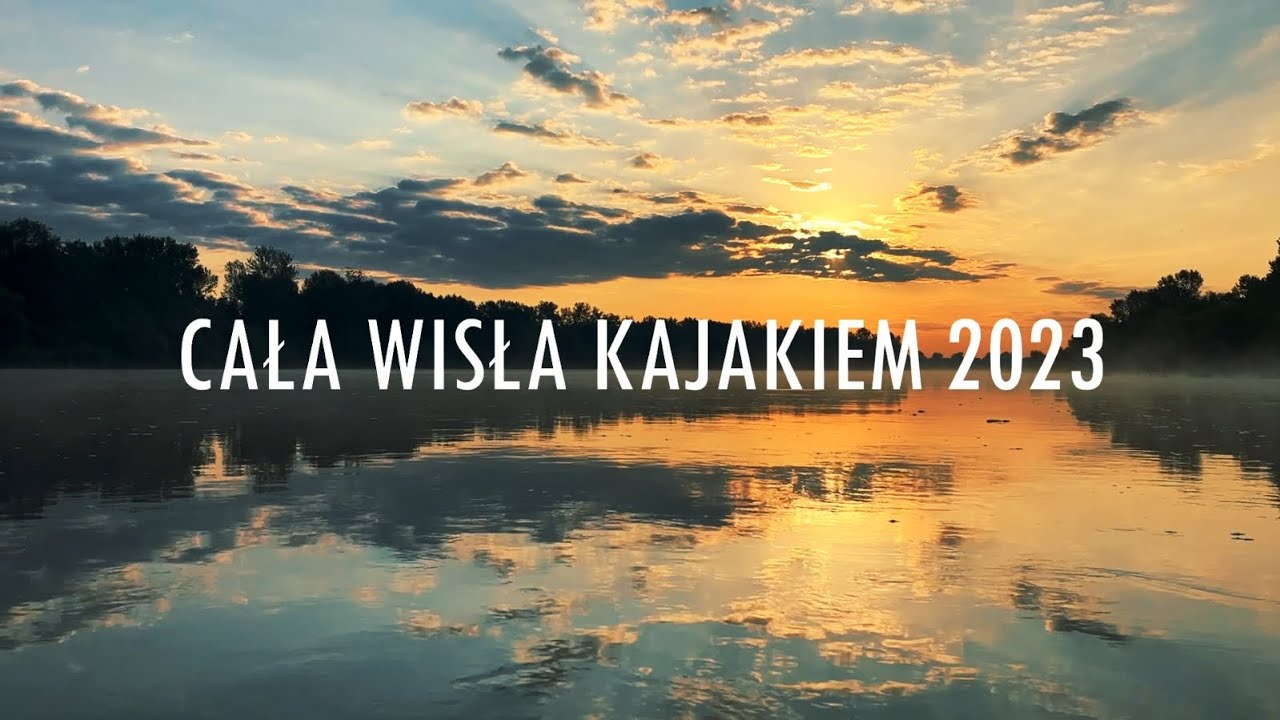 CAŁA WISŁA KAJAKIEM