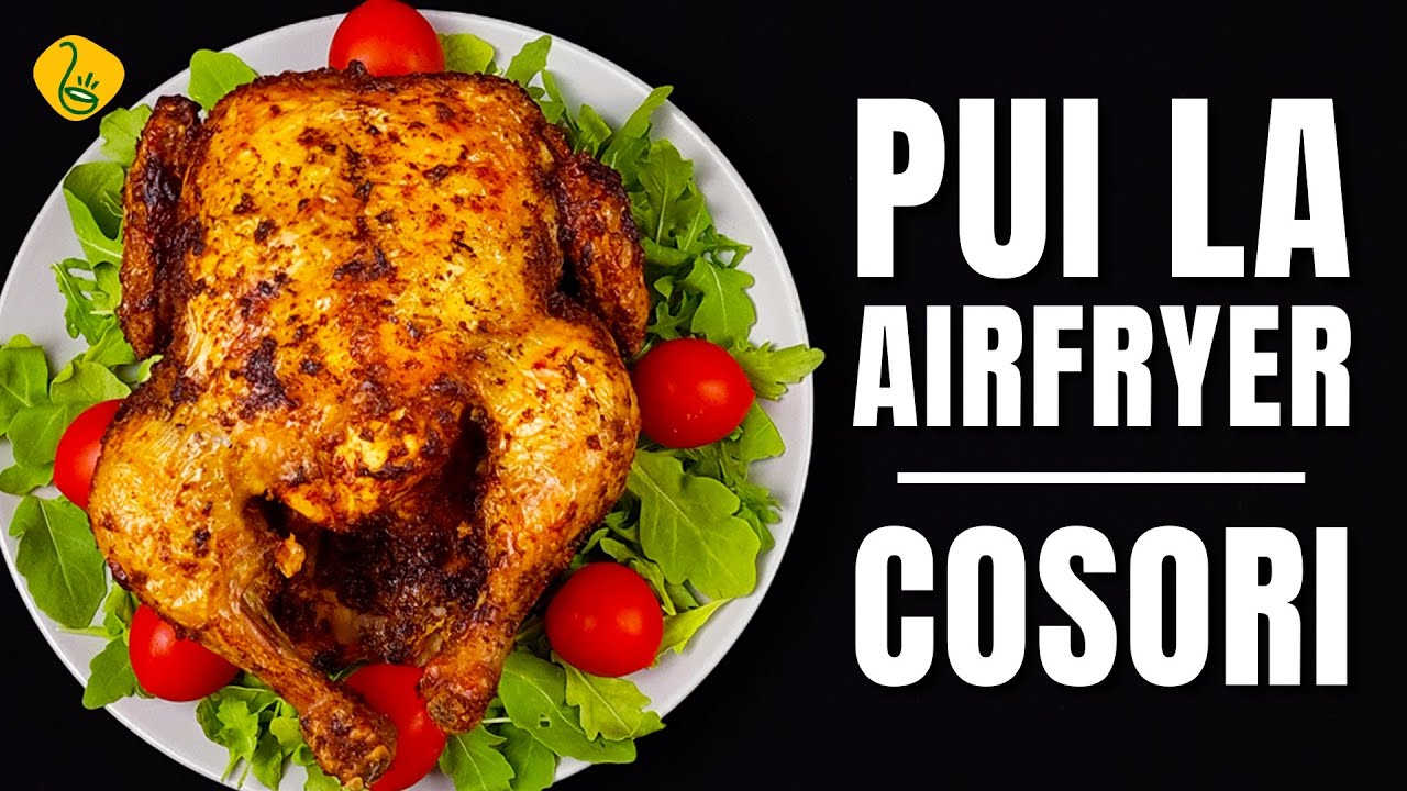 Pui la friteuza - Airfryer Cosori Premium