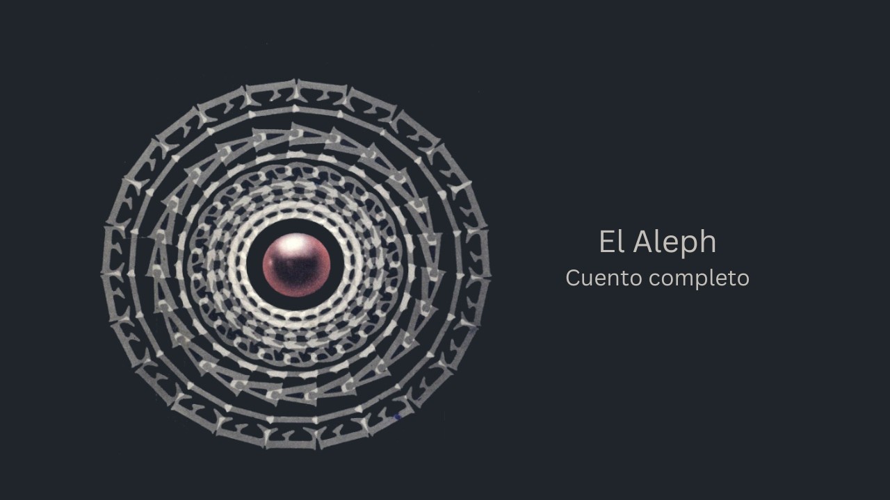 El Aleph - Jorge Luis Borges - Cuento Completo