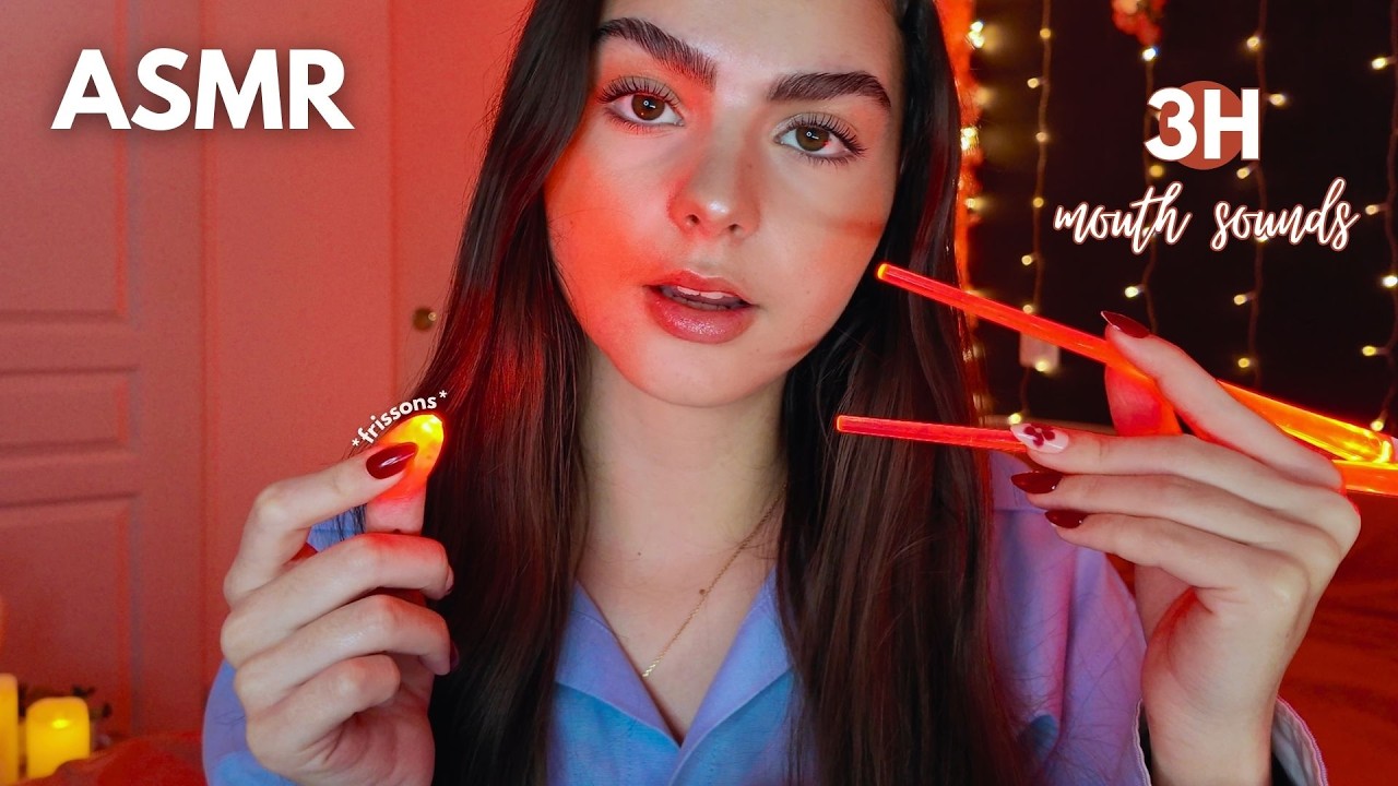 ASMR - 3H MOUTH SOUNDS INTENSES POUR DORMIR ET FRISSONNER (sans pub)